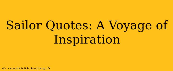 Sailor Quotes: A Voyage of Inspiration