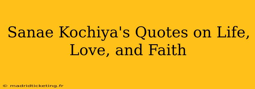Sanae Kochiya's Quotes on Life, Love, and Faith