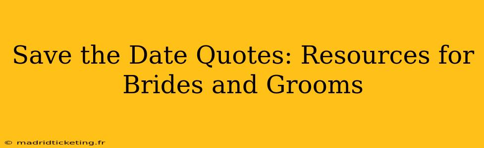 Save the Date Quotes: Resources for Brides and Grooms