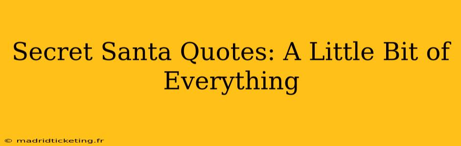 Secret Santa Quotes: A Little Bit of Everything