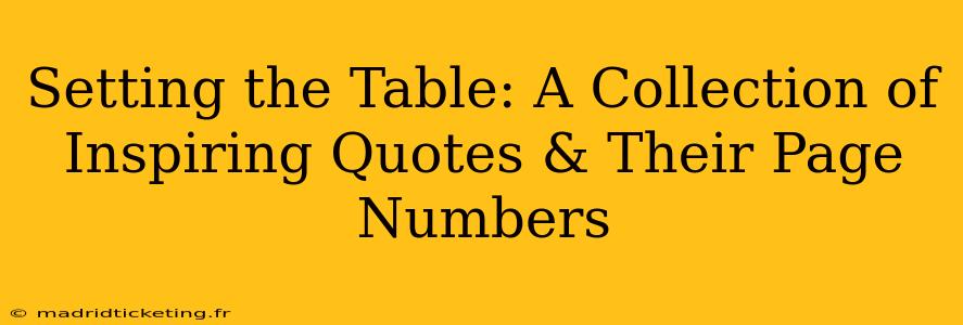 Setting the Table: A Collection of Inspiring Quotes & Their Page Numbers