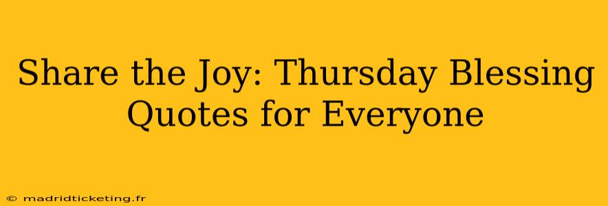 Share the Joy: Thursday Blessing Quotes for Everyone