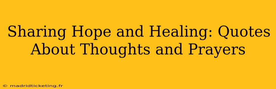 Sharing Hope and Healing: Quotes About Thoughts and Prayers