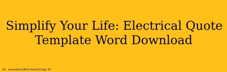 Simplify Your Life: Electrical Quote Template Word Download