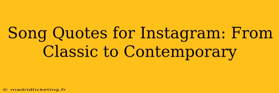 Song Quotes for Instagram: From Classic to Contemporary
