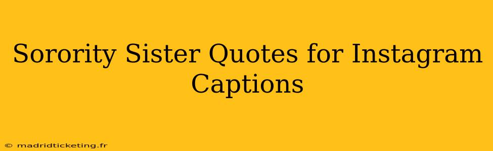 Sorority Sister Quotes for Instagram Captions