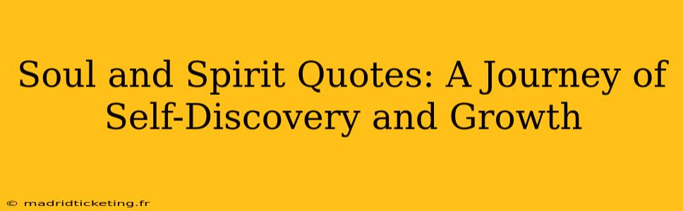 Soul and Spirit Quotes: A Journey of Self-Discovery and Growth