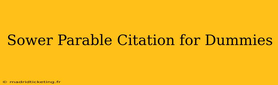 Sower Parable Citation for Dummies