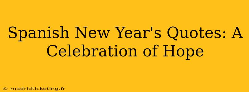 Spanish New Year's Quotes: A Celebration of Hope