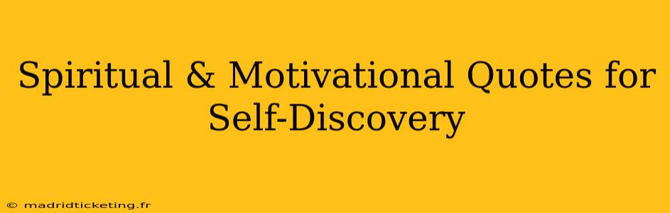Spiritual & Motivational Quotes for Self-Discovery