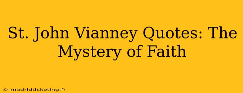 St. John Vianney Quotes: The Mystery of Faith