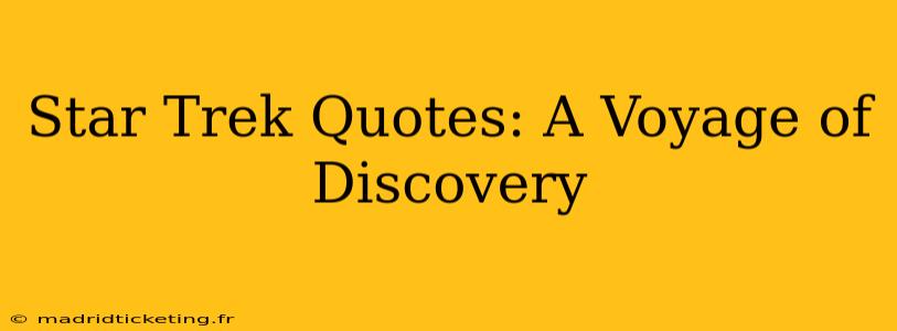 Star Trek Quotes: A Voyage of Discovery