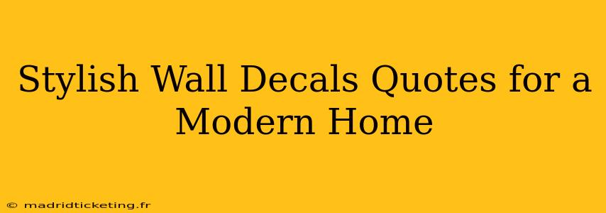 Stylish Wall Decals Quotes for a Modern Home