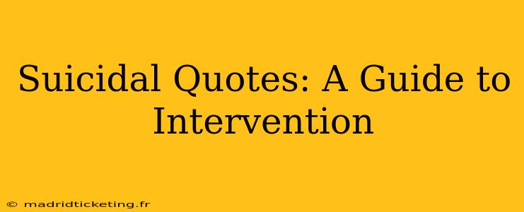 Suicidal Quotes: A Guide to Intervention
