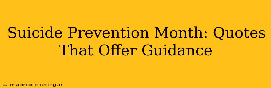 Suicide Prevention Month: Quotes That Offer Guidance