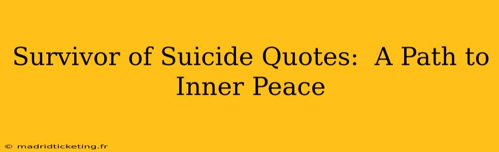 Survivor of Suicide Quotes:  A Path to Inner Peace