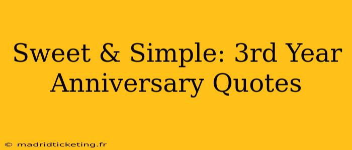 Sweet & Simple: 3rd Year Anniversary Quotes