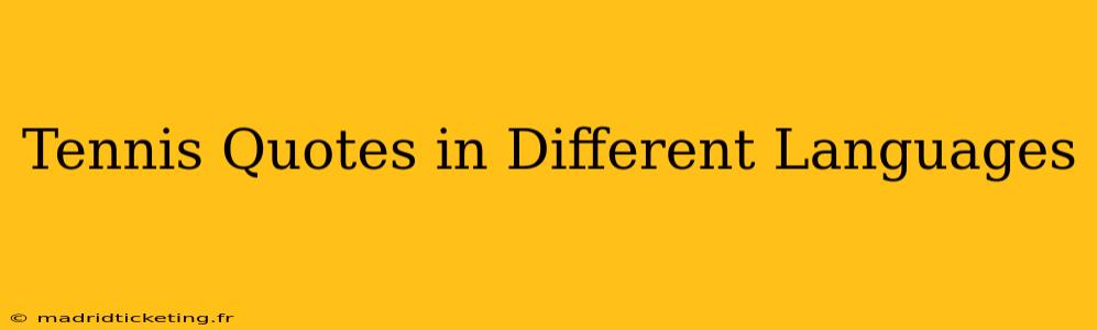 Tennis Quotes in Different Languages