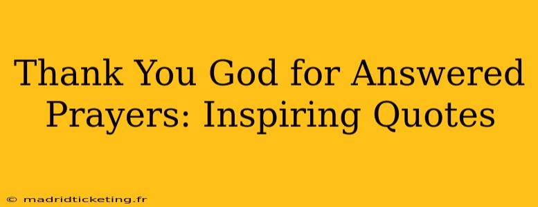 Thank You God for Answered Prayers: Inspiring Quotes