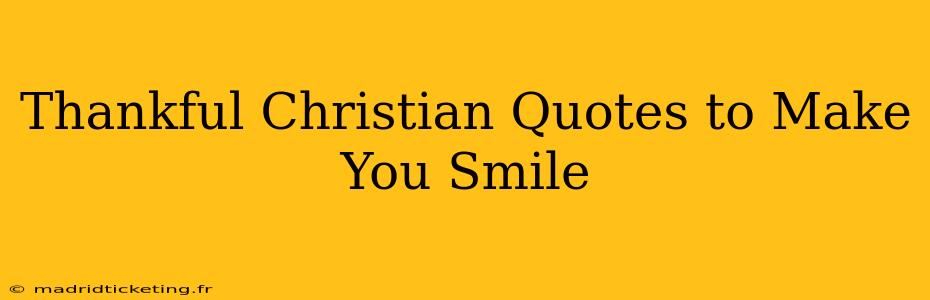 Thankful Christian Quotes to Make You Smile