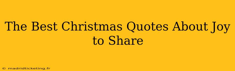 The Best Christmas Quotes About Joy to Share