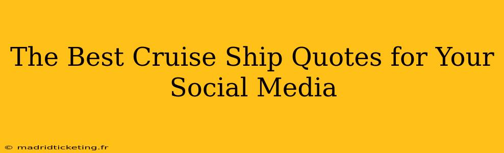 The Best Cruise Ship Quotes for Your Social Media