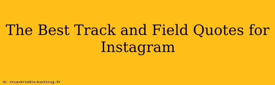 The Best Track and Field Quotes for Instagram