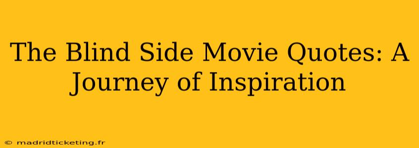 The Blind Side Movie Quotes: A Journey of Inspiration