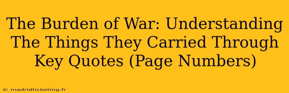 The Burden of War: Understanding The Things They Carried Through Key Quotes (Page Numbers)