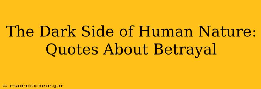 The Dark Side of Human Nature: Quotes About Betrayal