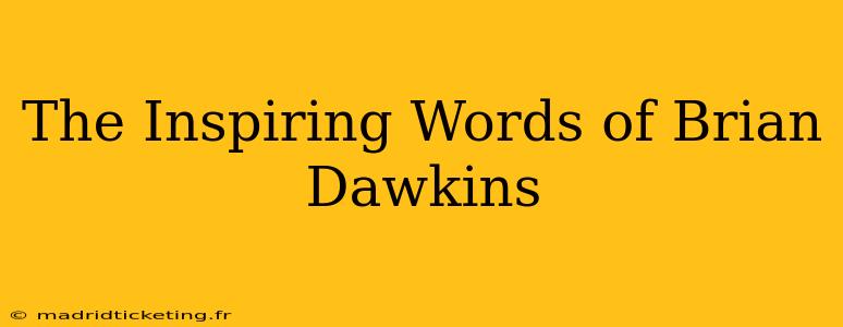 The Inspiring Words of Brian Dawkins