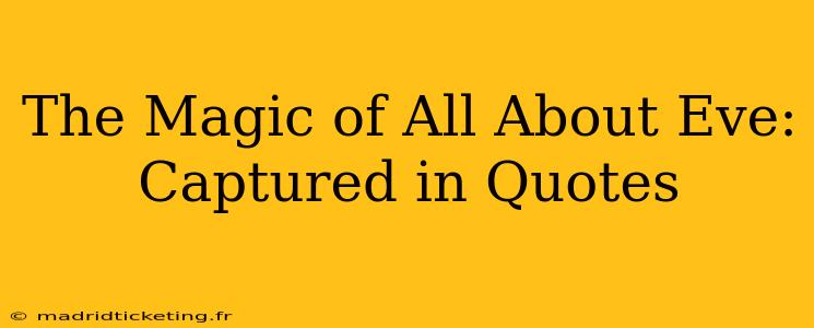 The Magic of All About Eve: Captured in Quotes