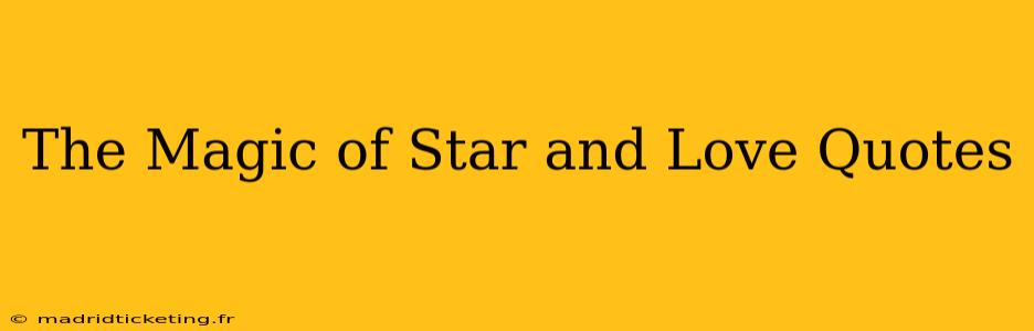 The Magic of Star and Love Quotes