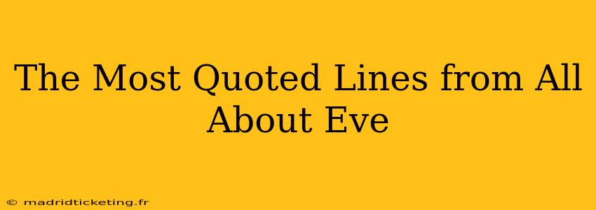The Most Quoted Lines from All About Eve