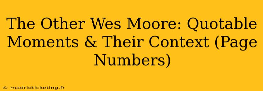 The Other Wes Moore: Quotable Moments & Their Context (Page Numbers)