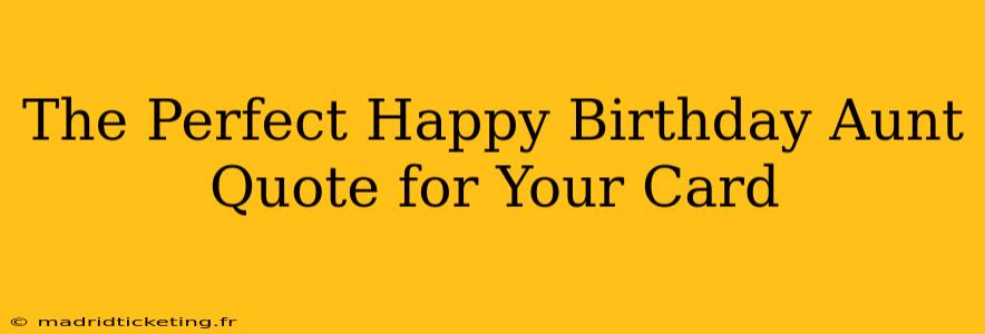 The Perfect Happy Birthday Aunt Quote for Your Card