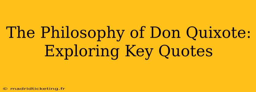 The Philosophy of Don Quixote: Exploring Key Quotes