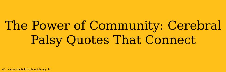 The Power of Community: Cerebral Palsy Quotes That Connect