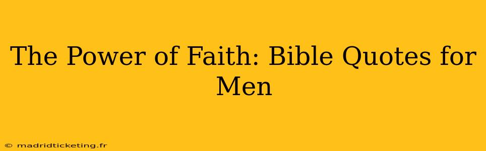 The Power of Faith: Bible Quotes for Men