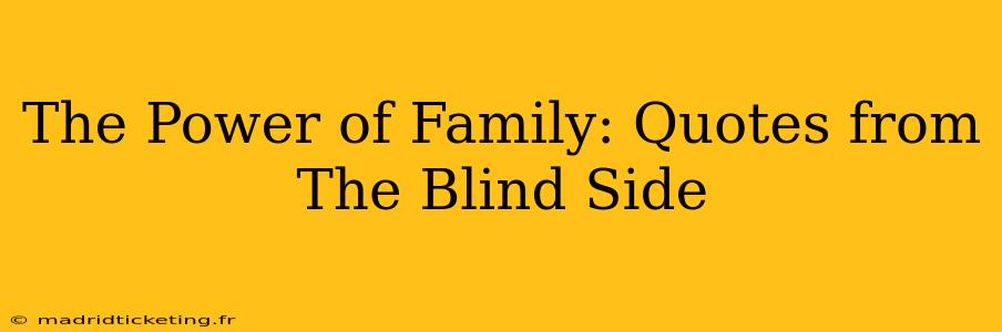 The Power of Family: Quotes from The Blind Side