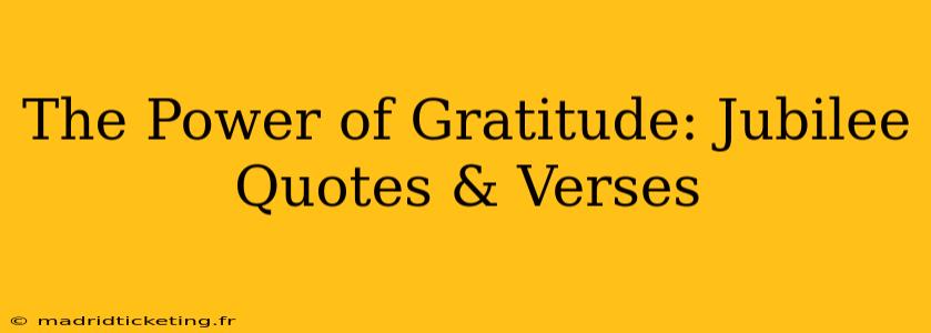 The Power of Gratitude: Jubilee Quotes & Verses