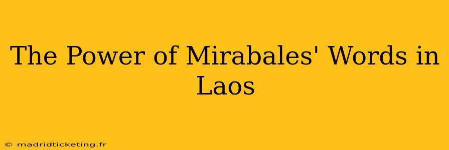The Power of Mirabales' Words in Laos