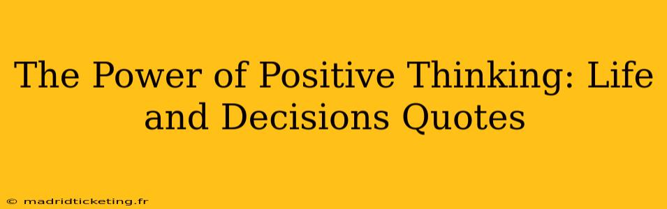 The Power of Positive Thinking: Life and Decisions Quotes