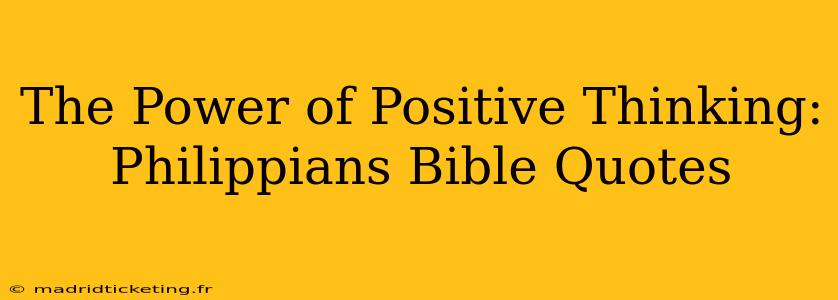 The Power of Positive Thinking: Philippians Bible Quotes