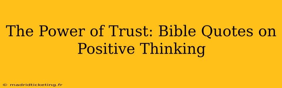 The Power of Trust: Bible Quotes on Positive Thinking
