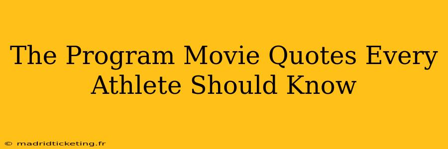 The Program Movie Quotes Every Athlete Should Know