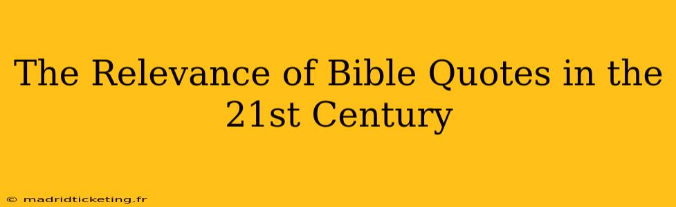 The Relevance of Bible Quotes in the 21st Century