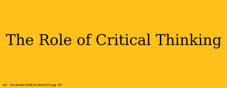 The Role of Critical Thinking