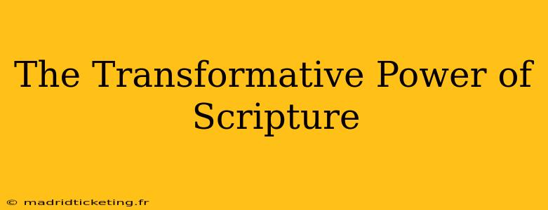 The Transformative Power of Scripture