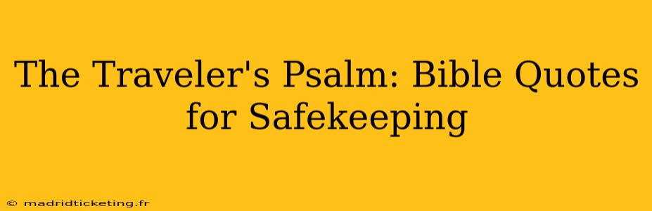 The Traveler's Psalm: Bible Quotes for Safekeeping